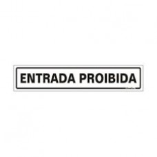 14743 - PLACA ENTRADA PROIBIDA 5X25 2256