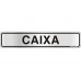 PLACA SINALIZACAO SETOR DO CAIXA 5X25CM LOOK 2255