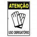 PLACA SINALIZAÇÃO EPI ATENÇÃO USO OBRIGATÓRIO DE LUVA 20X30CM LOOK 2503