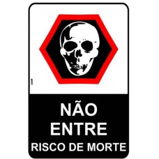 14714 - PLACA SINALIZACAO NAO ENTRE RISCO DE MORTE 20X30CM LOOK 2441